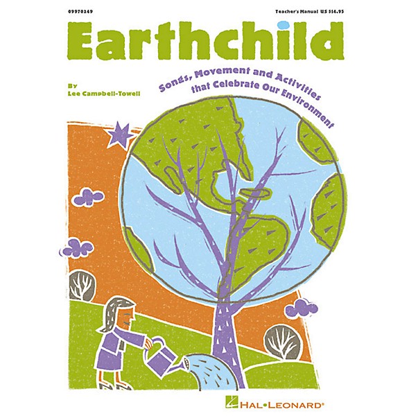 Hal Leonard Earthchild (Songs, Movement and Activities that Celebrate our Environment) ShwTrx CD by Campbell-Towell