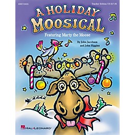 Hal Leonard Holiday Moosical, A (Featuring Marty the Moose) CLASSRM KIT Composed by John Higgins