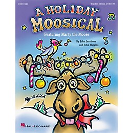 Hal Leonard Holiday Moosical, A (Featuring Marty the Moose) PREV CD Composed by John Higgins