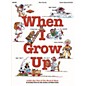 Hal Leonard When I Grow Up (Musical) (A Kid's-Eye View of the World of Work) Singer 5 Pak Composed by John Jacobson thumbnail