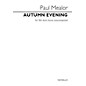 Novello Autumn Evening (SSA a cappella) SSA A Cappella Composed by Paul Mealor thumbnail