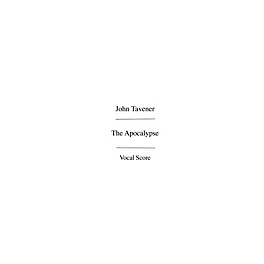 Chester Music The Apocalypse (Vocal Score) SATB with Piano Composed by John Tavener