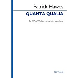 Novello Quanta Qualia (Version for VOCES8 (SSAATTBB and Alto Saxophone)) SSAATTBB Composed by Patrick Hawes