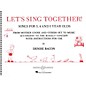 Boosey and Hawkes Let's Sing Together! (Songs for 3, 4 and 5 Year Olds) Composed by Denise Bacon thumbnail