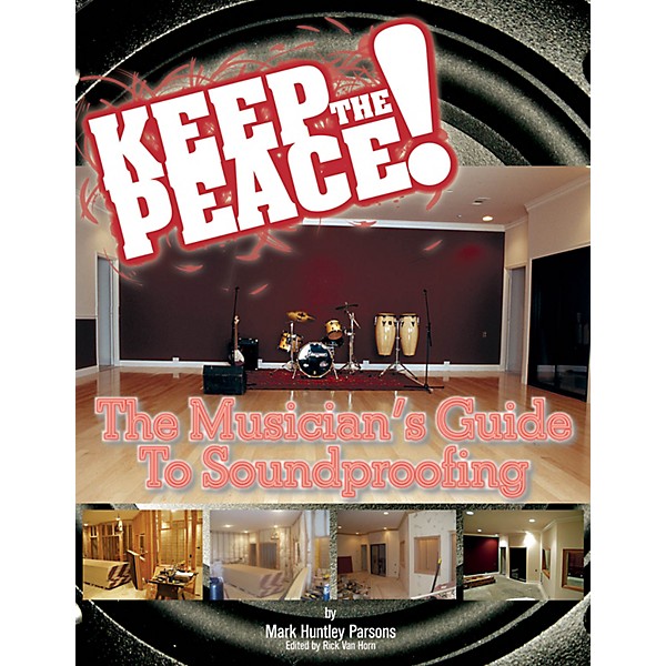 Modern Drummer Keep the Peace! (The Musician's Guide to Soundproofing) Written by Mark Parsons