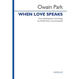 Novello When Love Speaks from Shakespeare Love Songs (SATB choir unaccompanied) SATB a cappella by Owain Park