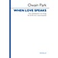 Novello When Love Speaks from Shakespeare Love Songs (SATB choir unaccompanied) SATB a cappella by Owain Park thumbnail