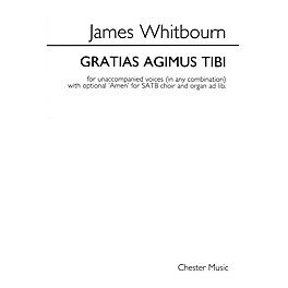 Chester Music Gratias agimus tibi SATB Composed by James Whitbourn