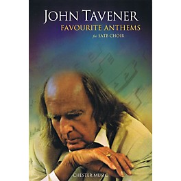 Chester Music Favorite Anthems SATB Composed by John Tavener