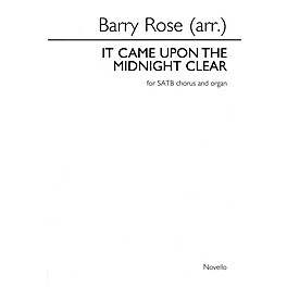 Novello It Came upon the Midnight Clear SATB, Organ Composed by Richard Storrs Willis Arranged by Barry Rose