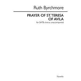 Novello Prayer of St. Teresa of Avila (SATB div. unaccompanied) SATB DV A Cappella Composed by Ruth Byrchmore