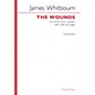 Chester Music The Wounds (SATB with Piano Reduction) SATB with Piano Composed by James Whitbourn thumbnail
