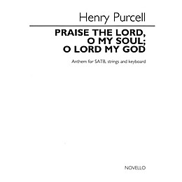 Novello Praise the Lord, O My Soul; O Lord My God (for SATB choir, strings and keyboard) SATB by Henry Purcell