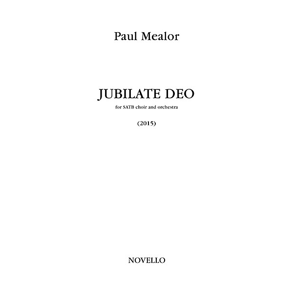 Novello Jubilate Deo (for SATB Choir and Orchestra (Full Score)) Full Score Composed by Paul Mealor