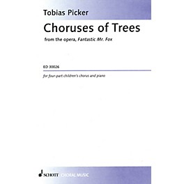 Schott Music Choruses of Trees (4-Part Treble) SSAA Composed by Tobias Picker