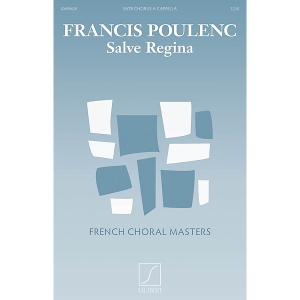 Salabert Salve Regina (SATB a cappella) SATB Composed by Francis Poulenc