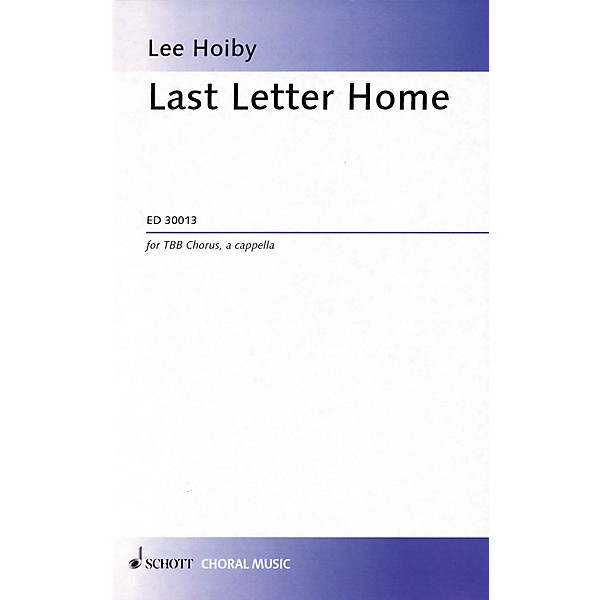 Schott Last Letter Home (TBB a cappella) Composed by Lee Hoiby