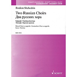 Schott Two Russian Choirs: Epigraph · Tsarskaya Kravcaya SATB a cappella Composed by Rodion Shchedrin