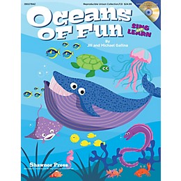 Shawnee Press Oceans of Fun (Sing and Learn) REPRO COLLECT UNIS BOOK/CD Composed by Jill Gallina