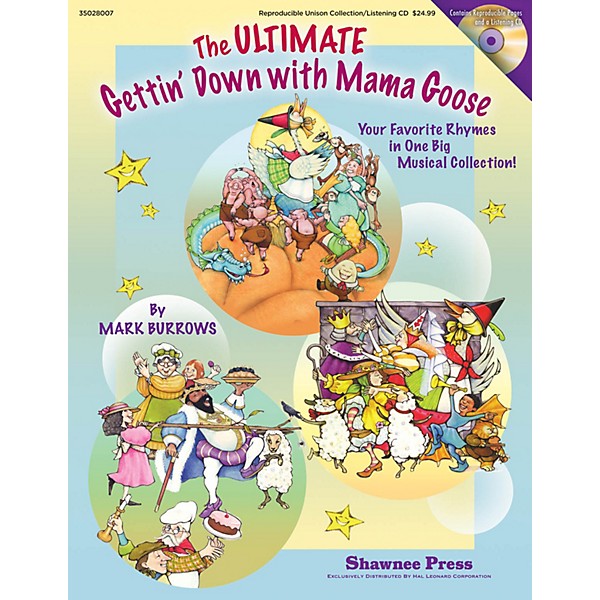 Shawnee Press The Ultimate Gettin' Down With Mama Goose REPRO COLLECT UNIS BOOK/CD Composed by Mark Burrows