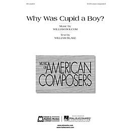 Edward B. Marks Music Company Why Was Cupid a Boy? SATB a cappella Composed by William Bolcom