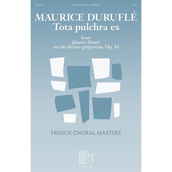 Durand Tota pulchra es (from Quatre Motets sur des themes gregoriens) SSA A Cappella Composed by Maurice Durufle