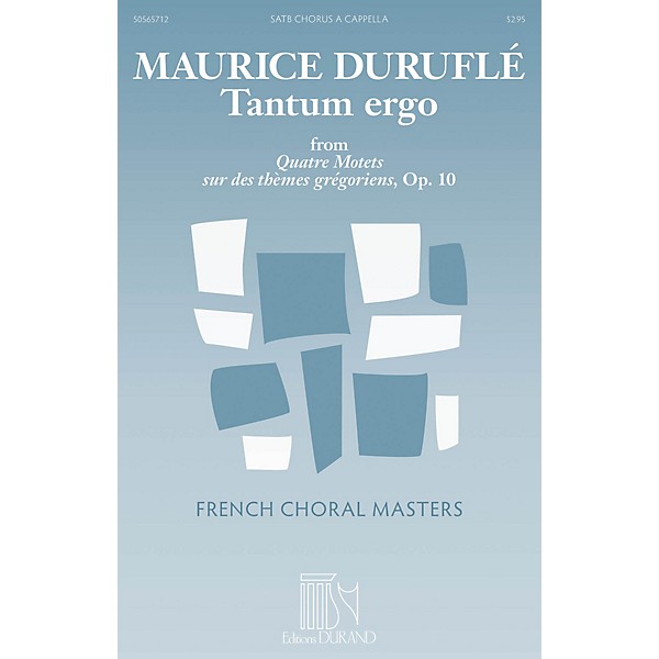Durand Tantum Ergo SATB a cappella Composed by Maurice Duruflé