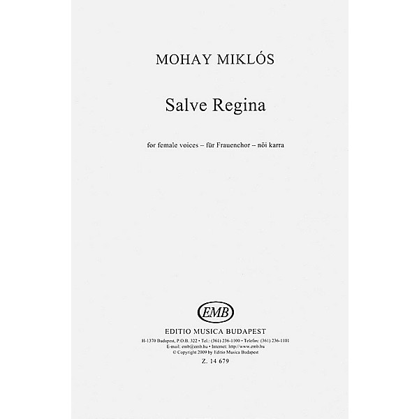 Editio Musica Budapest Salve Regina SSA A Cappella Composed by Miklós Mohay