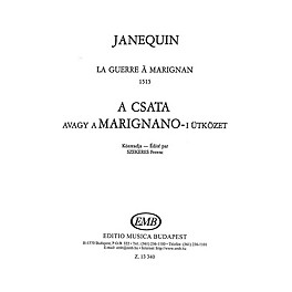 Editio Musica Budapest La Guerre SATB Composed by Clément Janequin