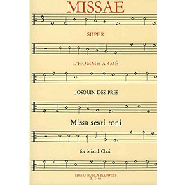 Editio Musica Budapest Missa L'homme armé (SATB) Composed by Josquin des Prés