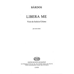 Editio Musica Budapest Libera Me SATB Composed by Lajos Bárdos