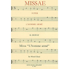 Editio Musica Budapest Missa L'homme armé Composed by G. Dufay