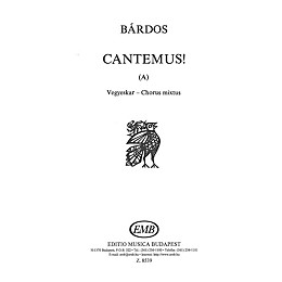 Editio Musica Budapest Cantemus (A) (to words by the composer) SATB Composed by Lajos Bárdos