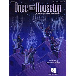 Hal Leonard Once on a Housetop (Musical) (An International Holiday Celebration) TEACHER ED Composed by John Higgins