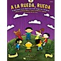 Hal Leonard A la rueda, rueda (Traditional Latin American Folk Songs for Children) thumbnail
