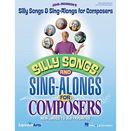 Hal Leonard Silly Songs & Sing-Alongs for Composers (New Lyrics to Old Favorites) TEACHER ED by John Jacobson