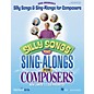 Hal Leonard Silly Songs & Sing-Alongs for Composers (New Lyrics to Old Favorites) TEACHER ED by John Jacobson thumbnail