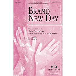 Integrity Choral Brand New Day SATB by Carl Cartee Arranged by BJ Davis