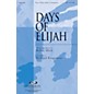 Integrity Music Days of Elijah SATB Arranged by Richard Kingsmore thumbnail