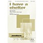 Integrity Choral I Have a Shelter SATB Arranged by Richard Kingsmore thumbnail