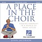 Hal Leonard A Place in the Choir (Finding Harmony in a World of Many Voices) thumbnail