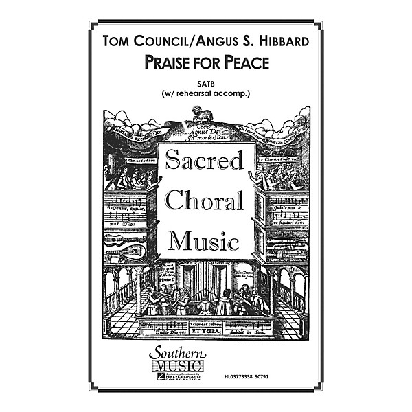 Hal Leonard Praise for Peace (Choral Music/Octavo Sacred Satb) SATB Composed by Council, Tom