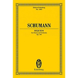 Eulenburg Requiem, Op. 148 (Chorus and Orchestra Study Score) Composed by Robert Schumann
