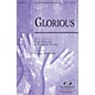 Integrity Choral Glorious SATB by Paul Baloche Arranged by Camp Kirkland thumbnail