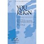 Integrity Choral You Reign SATB by Mercy Me Arranged by Harold Ross thumbnail
