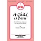 Fred Bock Music A Child Is Born BRASS Composed by Glenn A. Pickett