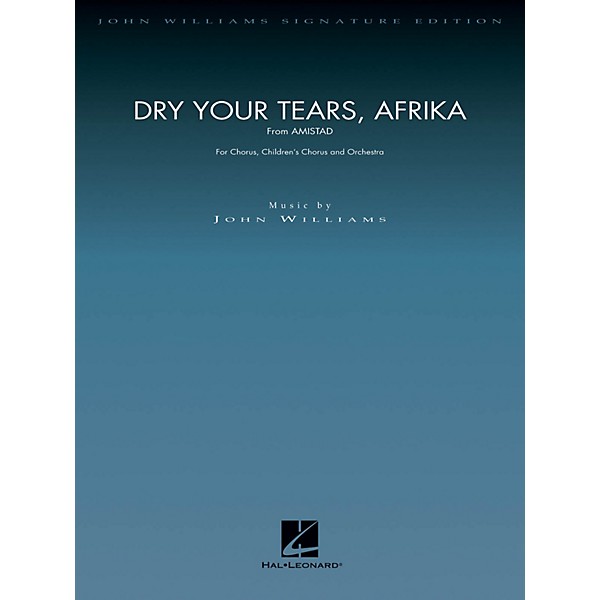 Cherry Lane Dry Your Tears, Afrika (from Amistad) (Score and Parts) Composed by John Williams