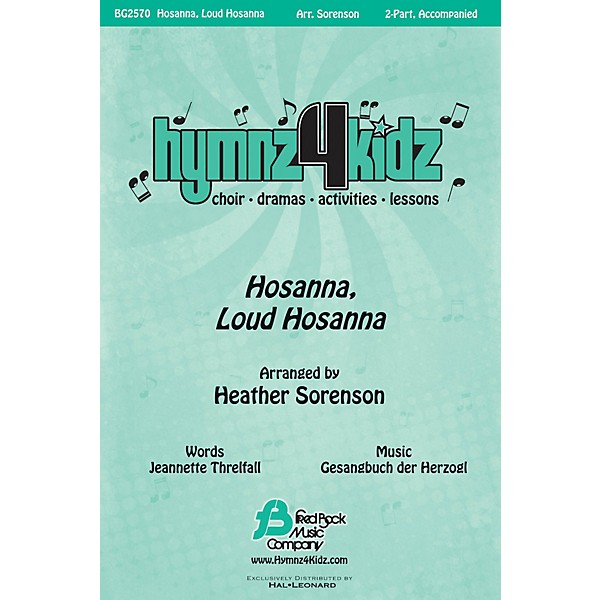 Fred Bock Music Hosanna, Loud Hosanna (Hymnz 4 Kidz Series) Accompaniment CD Arranged by Heather Sorenson