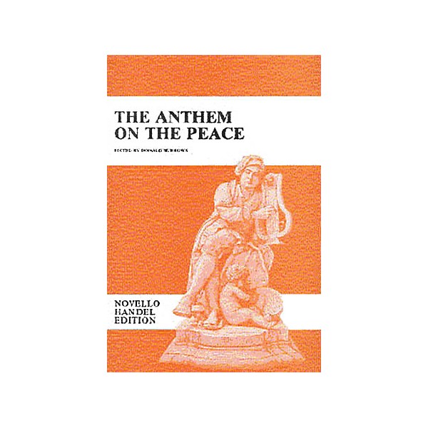 Novello The Anthem on the Peace SATB Composed by George Frideric Handel Edited by Donald Burrows