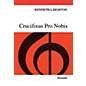 Novello Crucifixus Pro Nobis, Op. 38 Vocal Score Composed by Kenneth Leighton thumbnail